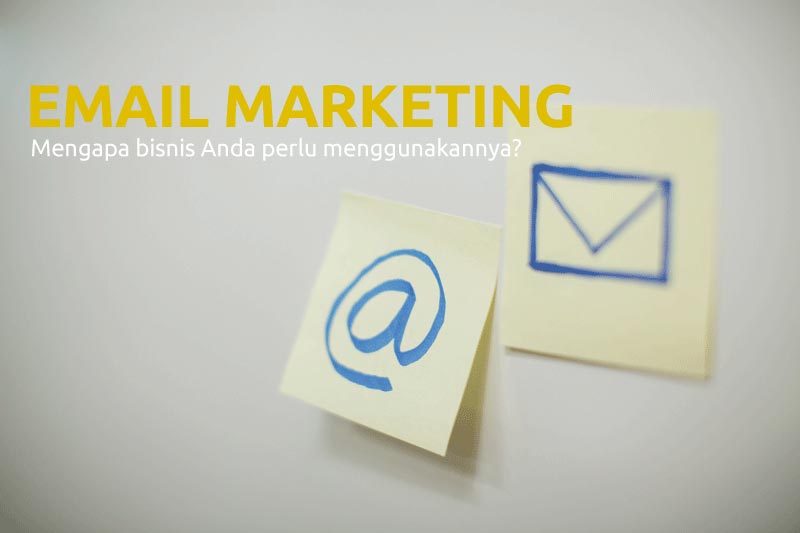 4 Alasan Mengapa Email Marketing Baik Untuk Bisnis Anda